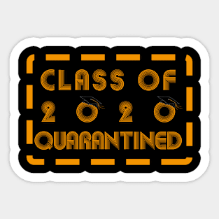 Class Of 2020 Quarantined Sticker